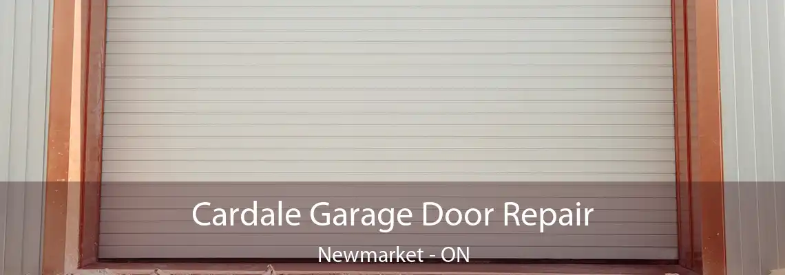 Cardale Garage Door Repair Newmarket - ON