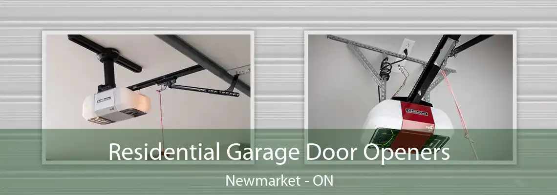 Residential Garage Door Openers Newmarket - ON